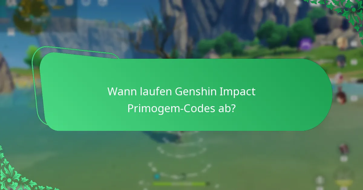 Wann laufen Genshin Impact Primogem-Codes ab?
