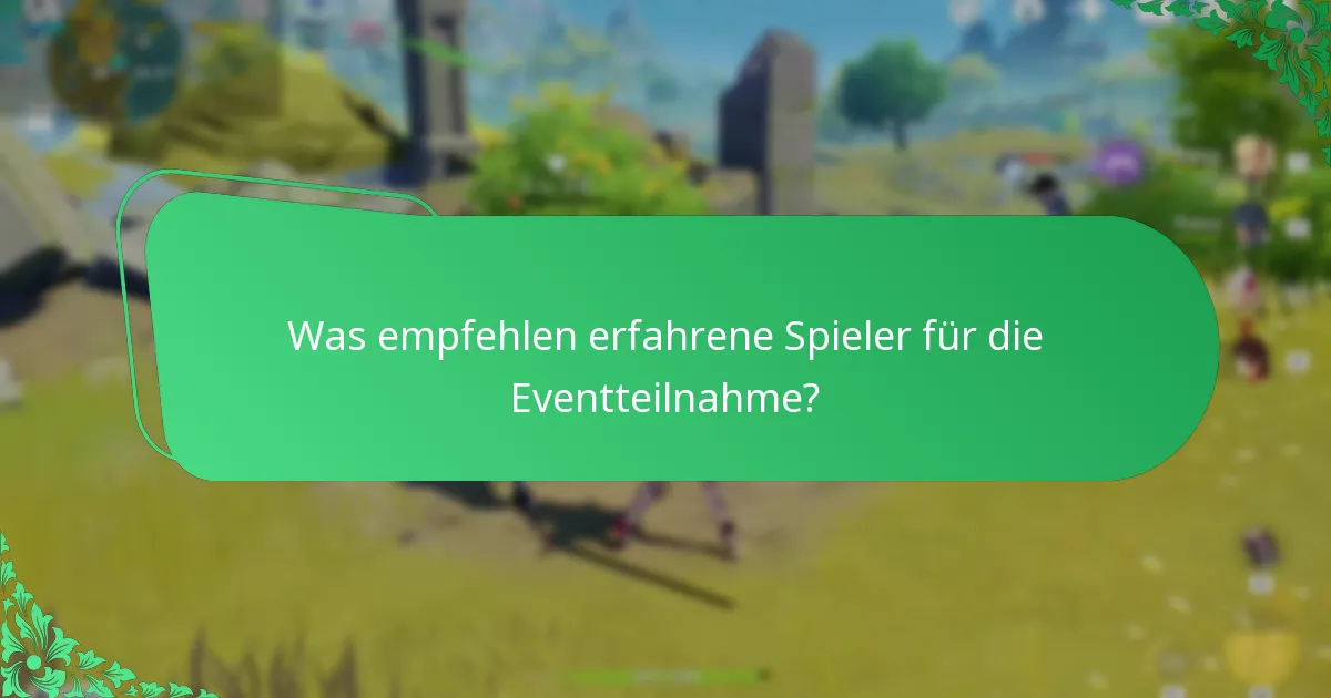 Wie können Spieler effektiv an Genshin Impact-Events teilnehmen?