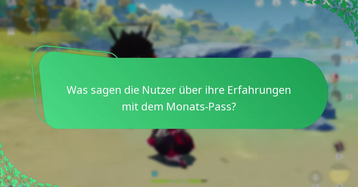 Wie wirkt sich der Genshin Impact Monats-Pass auf das Gameplay aus?