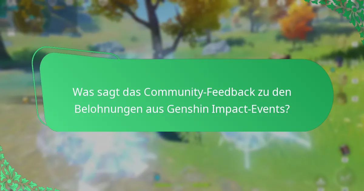 Was sagt das Community-Feedback zu den Belohnungen aus Genshin Impact-Events?