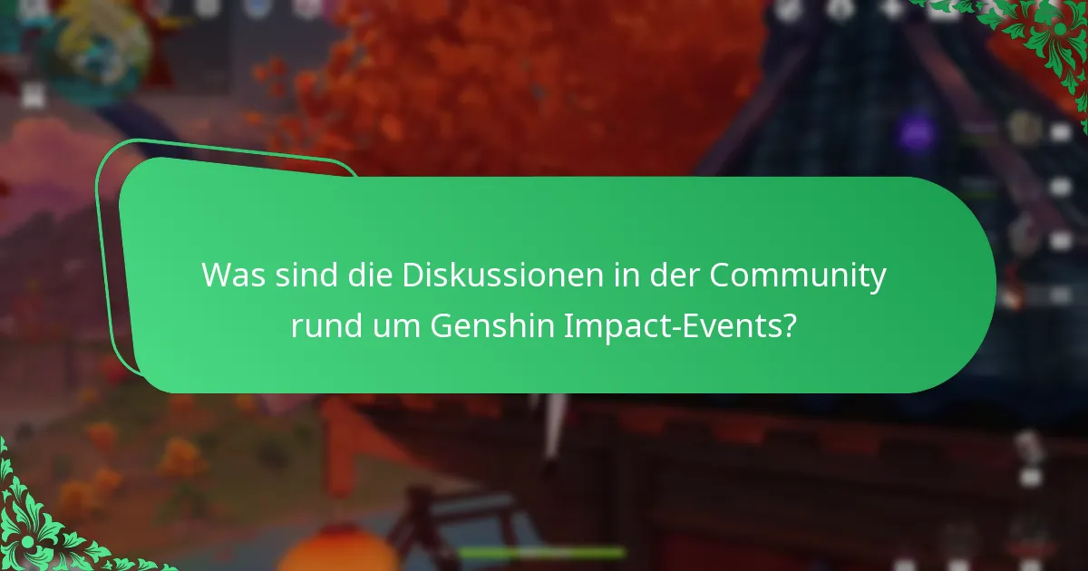 Was sind die Diskussionen in der Community rund um Genshin Impact-Events?