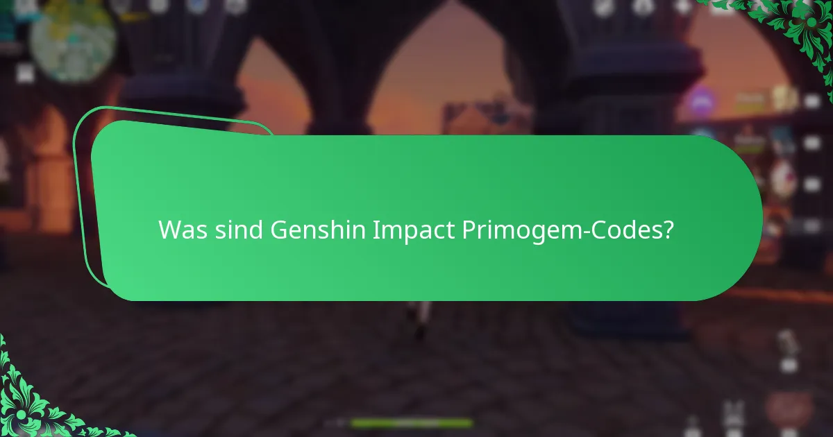 Was sind die besten Praktiken zum Einlösen von Primogem-Codes?