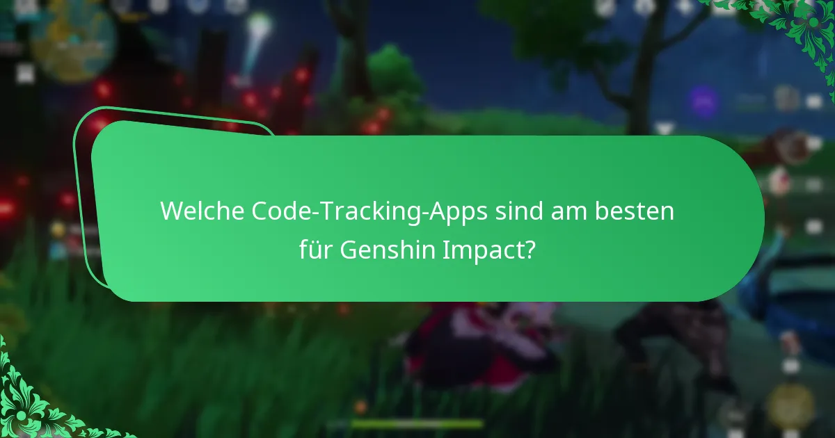Was sind die Vor- und Nachteile verschiedener Code-Tracking-Apps?