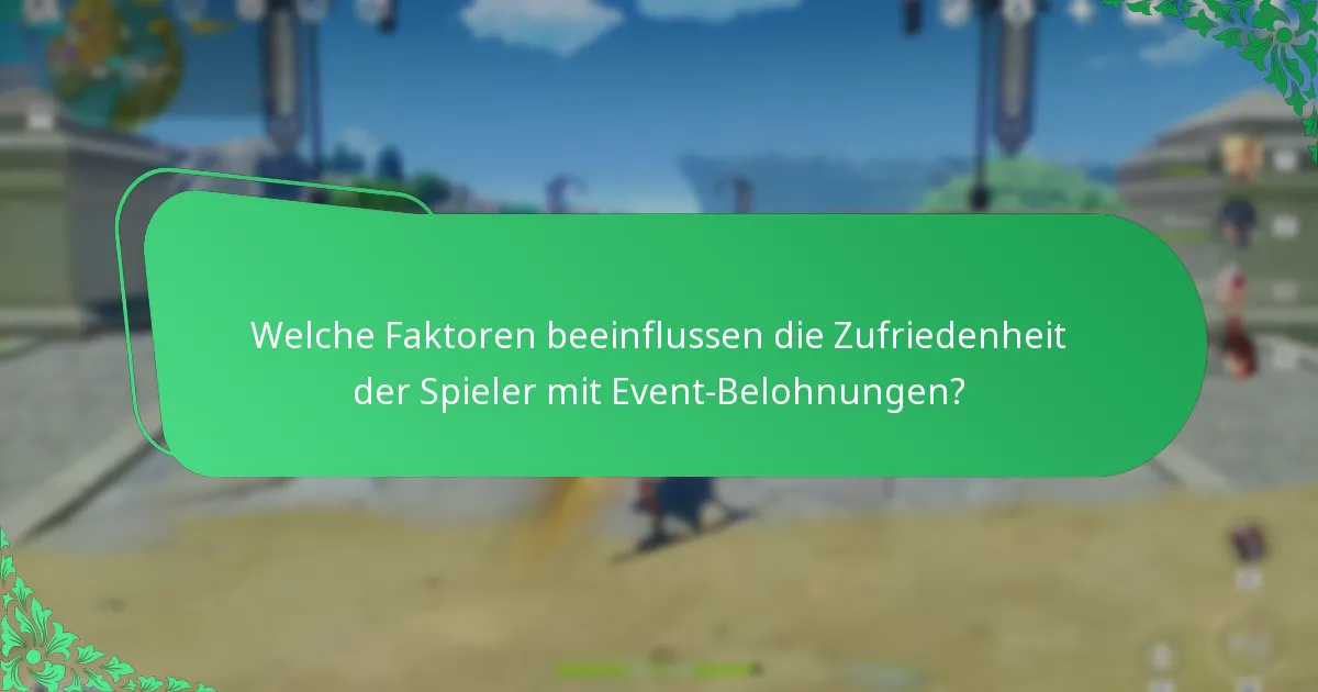 Welche Faktoren beeinflussen die Zufriedenheit der Spieler mit Event-Belohnungen?