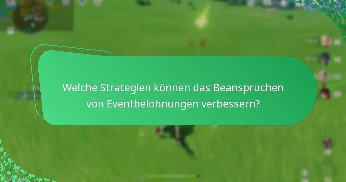 Welche häufigen Probleme haben Spieler beim Beanspruchen von Eventbelohnungen?
