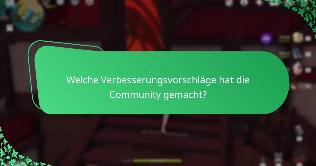 Welche Verbesserungsvorschläge hat die Community gemacht?